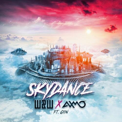 Skydance - AXMO & Giin & W&W