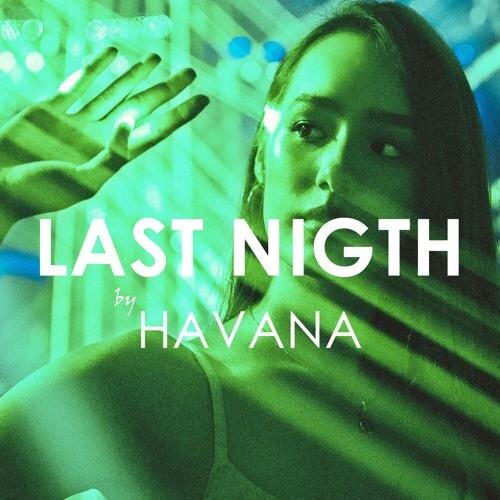 Last Night (Creative Ades Remix) - Havana feat. Yaar &  Kaiia