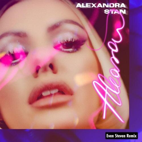 Aleasa (Even Steven Remix) - Alexandra Stan