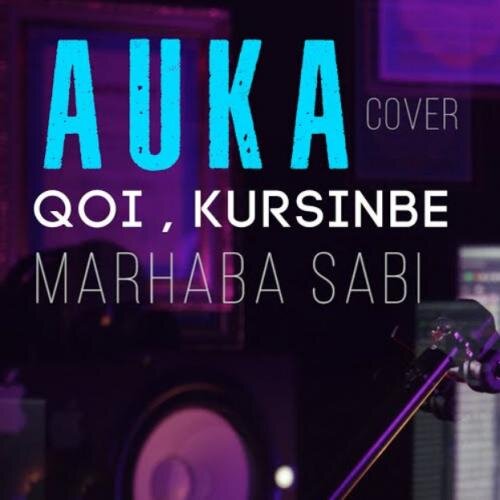 koy kursinbe (cover Marhabat) - AUKA