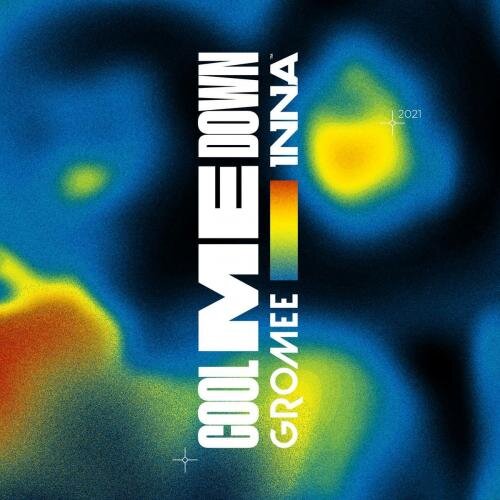 Cool Me Down - Gromee & Inna