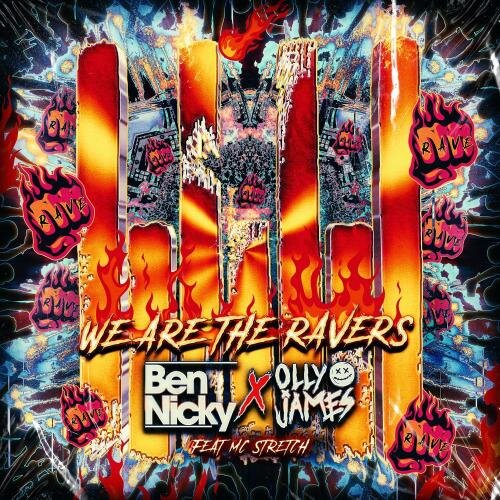 We Are The Ravers - Ben Nicky & Olly James feat. MC Stretch