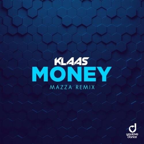 Money (Mazza Remix) - Klaas