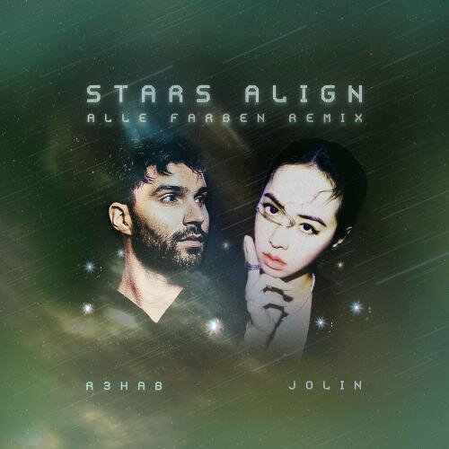 Stars Align (Alle Farben Remix) - R3hab feat. Jolin Tsai