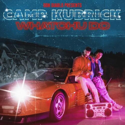 Whatcha Do - Don Diablo pres. Camp Kubrick