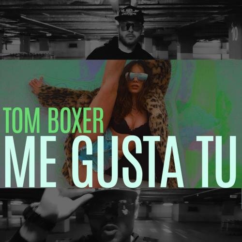 Me Gusta Tu - Tom Boxer