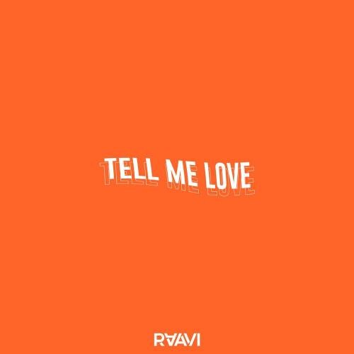 Tell Me Love - RAAVI