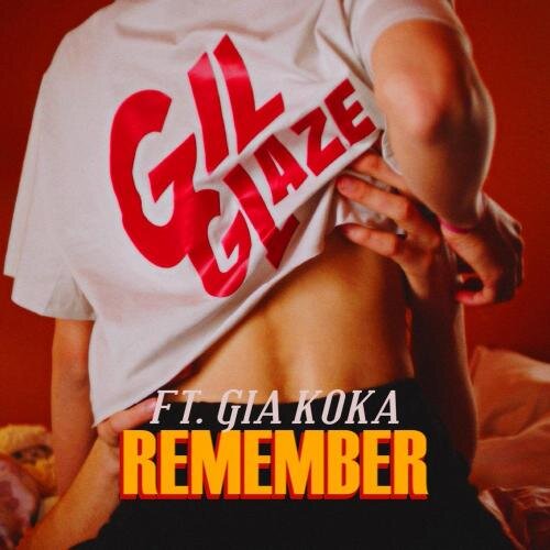 Remember - Gil Glaze feat. Gia Koka