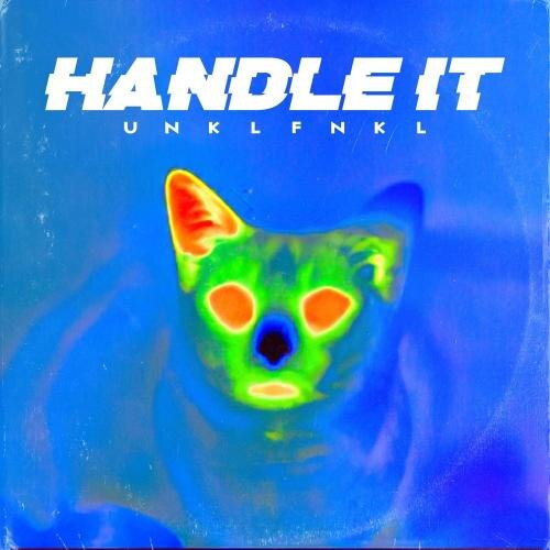 Handle It - Unklfnkl