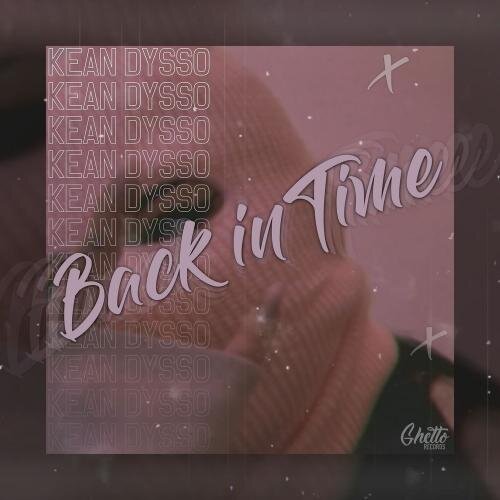 Back In Time - KEAN DYSSO