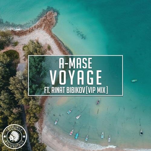 Voyage (Vip Edit) - A-mase feat. Rinat Bibikov