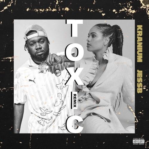 Toxic (Remix) - Kranium feat. JessB