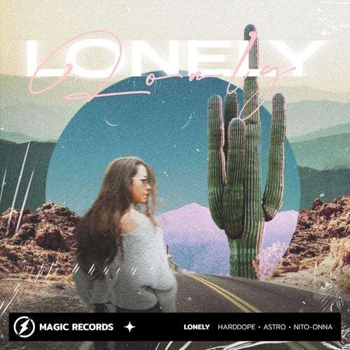 Lonely - Harddope & Nito-Onna & Astro