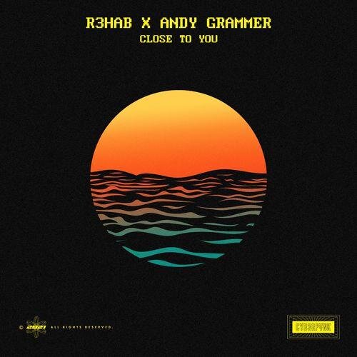 Close To You - R3hab & Andy Grammer