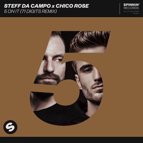 5 On It (71 Digits Remix) - Steff Da Campo & Chico Rose