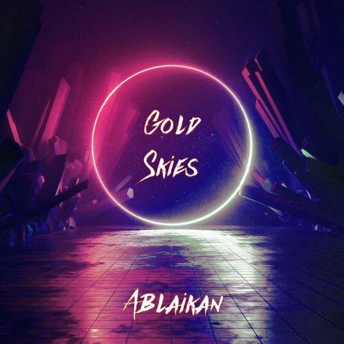 Gold Skies - Ablaikan