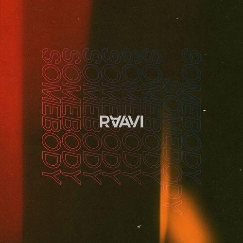 Somebody - RAAVI