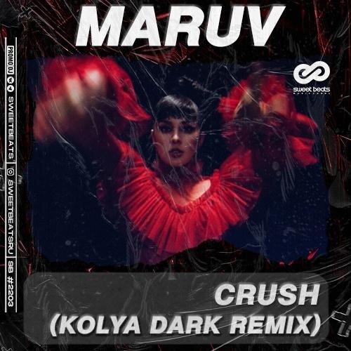 Crush (Kolya Dark Radio Edit) - MARUV