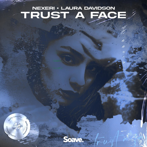 Trust A Face - Nexeri & Laura Davidson