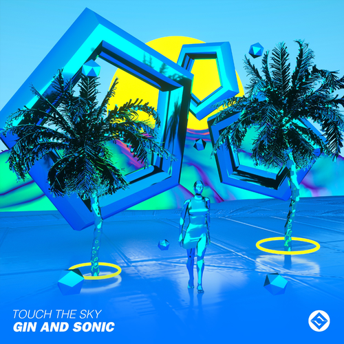 Touch The Sky - Gin And Sonic & SoulZ Records