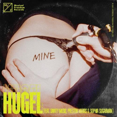 Mine - HUGEL feat. Dawty Music & Preston Harris & Sophia Sugarman