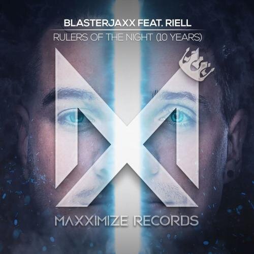 Rulers Of The Night (10 Years) - BlasterJaxx feat. RIELL