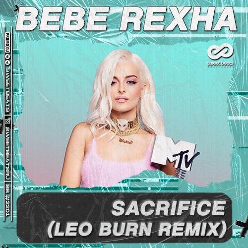 Sacrifice (Leo Burn Radio Edit) - Bebe Rexha