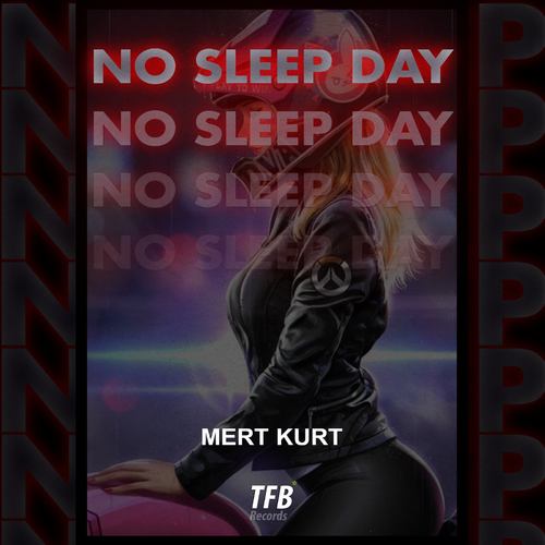 No Sleep Day - Mert Kurt