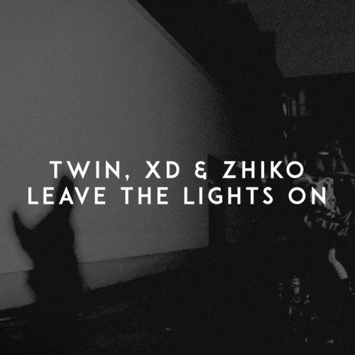 Leave the Lights On - Twin & XD & ZHIKO