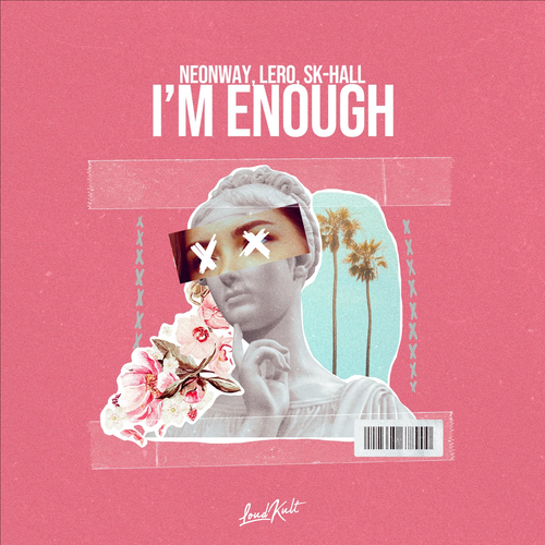 I'm Enough - Lero & Sk-Hall & Neonway