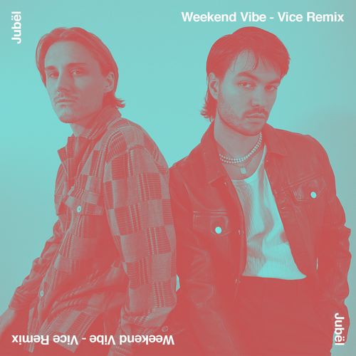 Weekend Vibe (Vice Remix) - Jubel