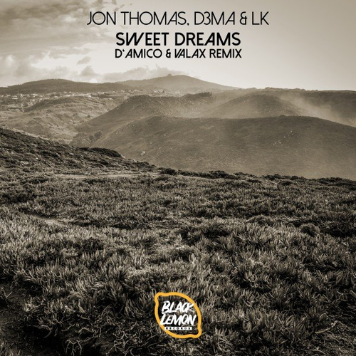 Sweet Dreams (D'amico & Valax Remix) - Jon Thomas & D3MA & LK