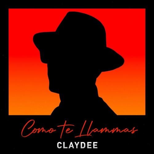 Como Te Llamas - Claydee