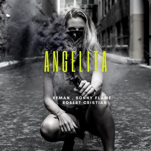 Angelita - Sonny Flame & ReMan & Robert Cristian