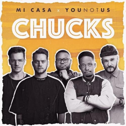 Chucks - Mi Casa & YouNotUs