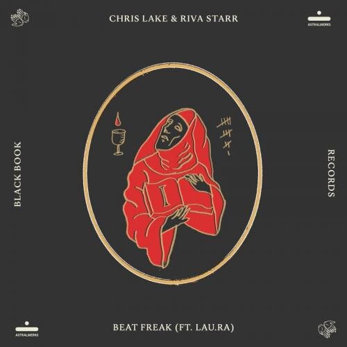 Beat Freak - Chris Lake & Riva Starr feat. LAU.RA