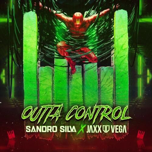 Outta Control - Sandro Silva feat. Jaxx & Vega