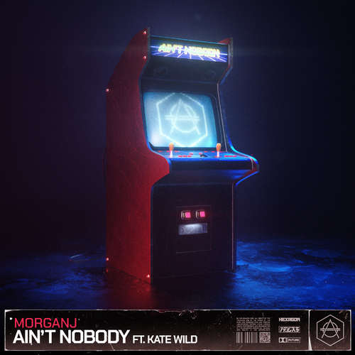 Ain't Nobody - MorganJ feat. Kate Wild