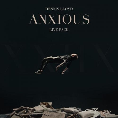 Anxious (Alternate Version) - Dennis Lloyd