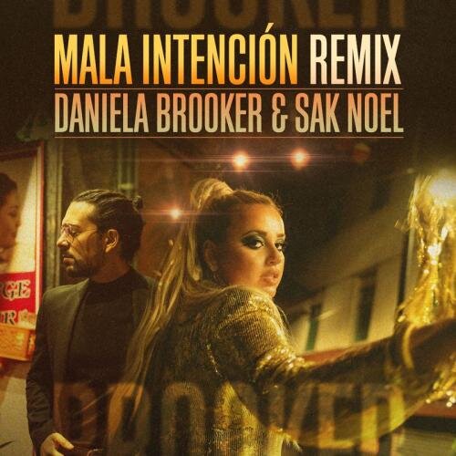 Mala Intencion (Remix) - Daniela Brooker feat. Sak Noel