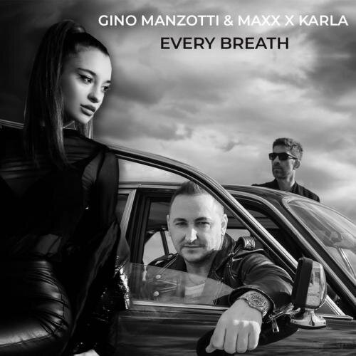 Every Breath - Gino Manzotti & Maxx feat. Karla