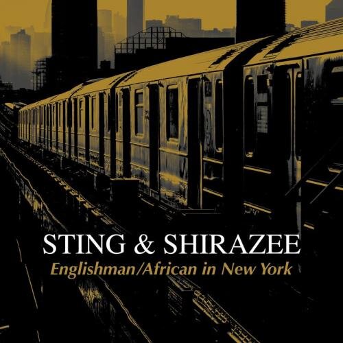 Englishman African In New York - Sting feat. Shirazee