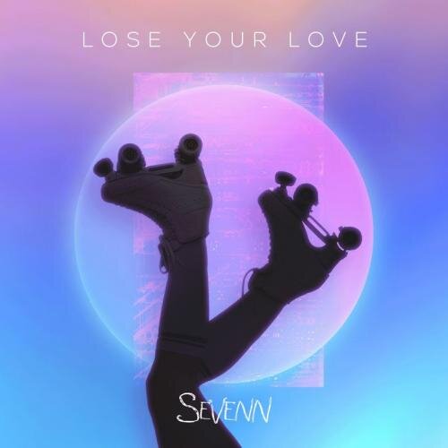 Lose Your Love - Sevenn feat. Ghosts