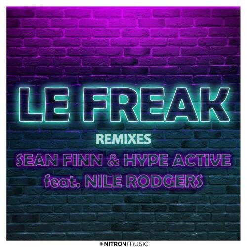 Le Freak (Mike Van Dee Mix) - Sean Finn & Hype Active feat. Nile Rodgers