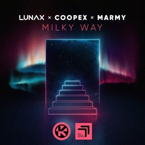 Milky Way - Lunax & Coopex & Marmy