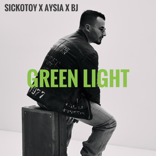 Green Light - SICKOTOY & Aysia & BJ