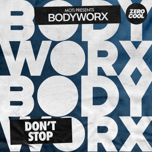 Dont Stop - BODYWORX & MOTi