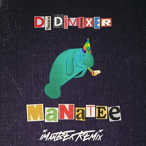 Manatee (Imanbek Remix) - DJ DimixeR