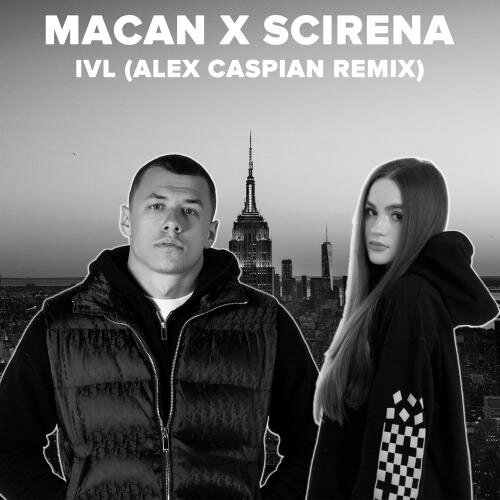 IVL (Alex Caspian Remix) - MACAN X SCIRENA