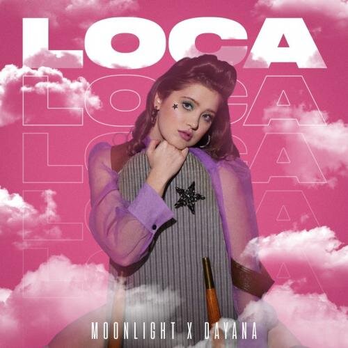 Loca - Moonlight feat. Dayana